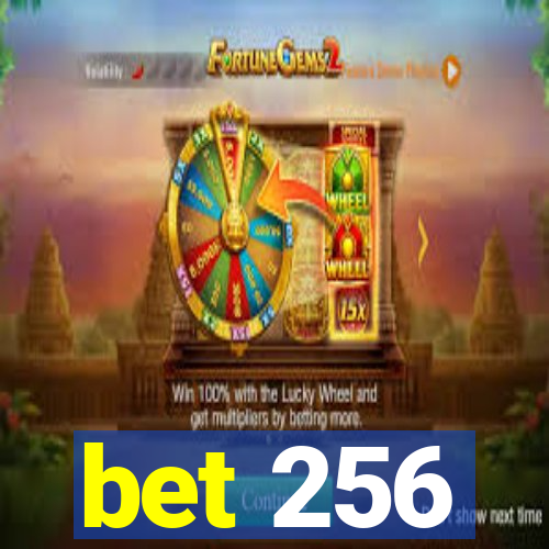 bet 256